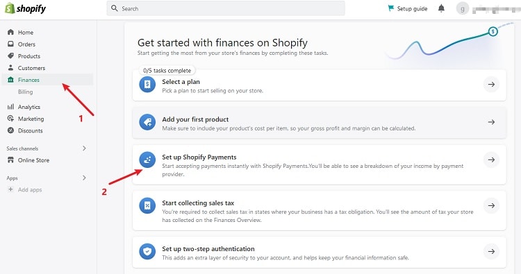 To setup payments in Shopify, select "Finance" and scroll down. Click on "Set up Shopify Payments" and it will bring you to the settings.